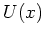 $ U(x)$