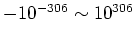 $ -10^{-306} \sim 10^{306}$