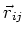 $\displaystyle \vec{r}_{ij}$