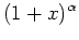 $\displaystyle (1 + x)^\alpha$