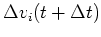 $\displaystyle \Delta v_i(t+\Delta t)$