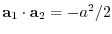 ${\bf a}_{1}\cdot{\bf a}_{2}=-a^{2}/2$