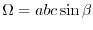 $\Omega=abc\sin{\beta}$