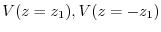 $V(z=z_{1}), V(z=-z_{1})$