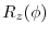 $\displaystyle R_{z}(\phi)$