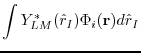 $\displaystyle \int Y_{LM}^{\ast}(\hat{r}_{I}) \Phi_{i}({\bf r}) d\hat{r}_{I}$