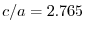 $c/a=2.765$