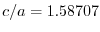 $c/a=1.58707$