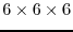 $6\times6\times6$