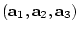$({\bf a}_{1},{\bf a}_{2},{\bf a}_{3})$