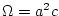 $\Omega=a^{2}c$