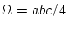 $\Omega=abc/4$