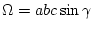 $\Omega=abc\sin{\gamma}$