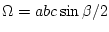 $\Omega=abc\sin{\beta}/2$