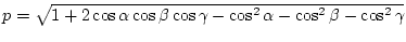 $p=\sqrt{1+2\cos{\alpha}\cos{\beta}\cos{\gamma}-\cos^{2}{\alpha}
-\cos^{2}{\beta}-\cos^{2}{\gamma}}$