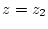 $z=z_{2}$