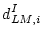 $\displaystyle d_{LM,i}^{I}$