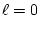 $\displaystyle \ell=0$