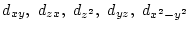 $\displaystyle d_{xy}, d_{zx}, d_{z^{2}}, d_{yz}, d_{x^{2}-y^{2}}$