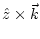$\hat{z}\times\vec{k}$