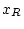 $x_{R}$