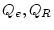 $Q_{e},Q_{R}$