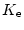 $K_{\rm e}$