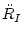 $\displaystyle \ddot{R}_{I}$