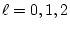 $\ell=0,1,2$