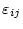 $\varepsilon_{ij}$